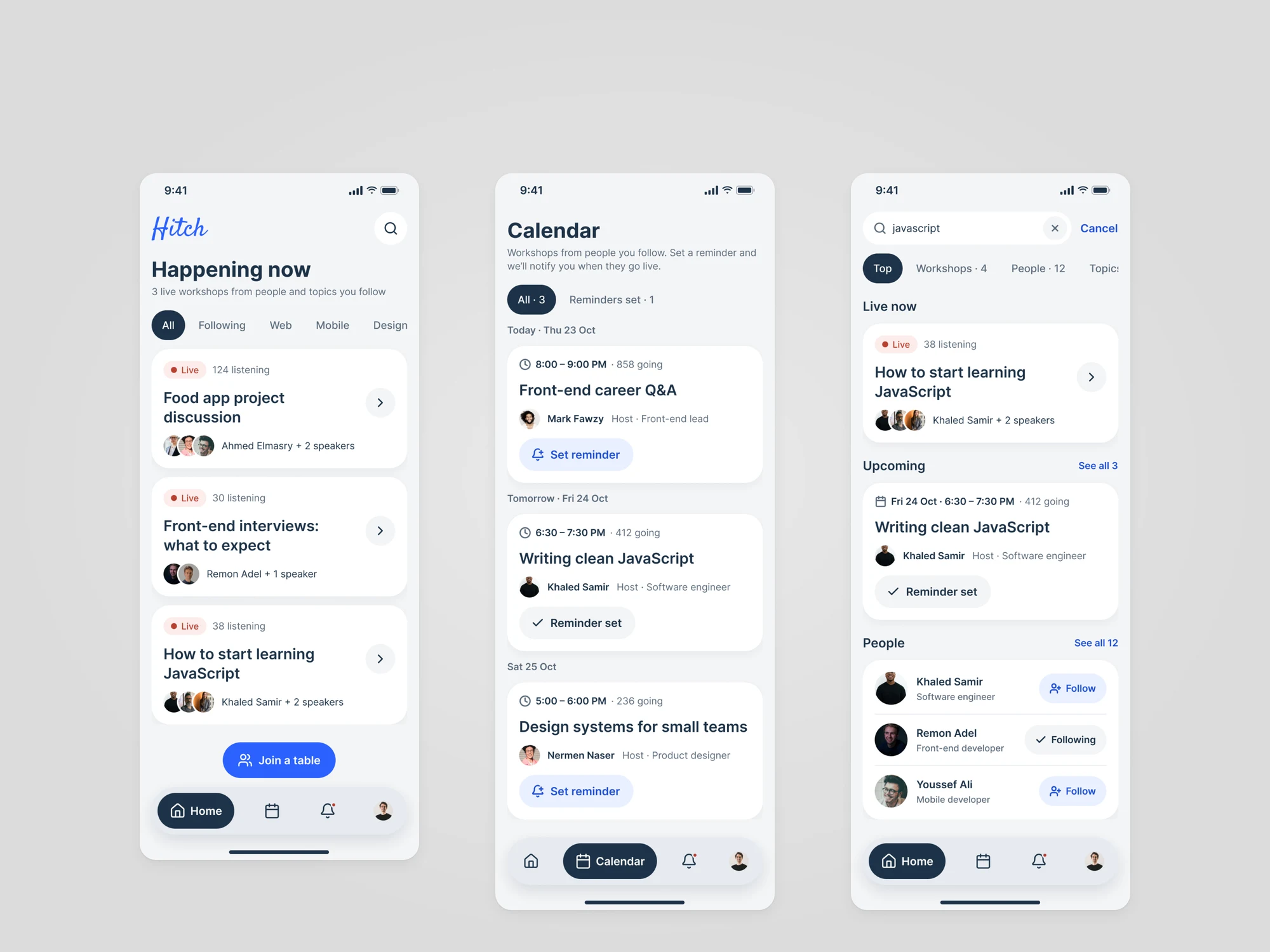 Three Hitch app screens: Happening now with three live workshops and their listener counts, the calendar with upcoming talks and reminder buttons, and search results for javascript showing a live talk, an upcoming talk and people to follow